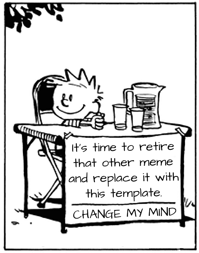 Change my mind table with Calvin from Calvin and Hobbes